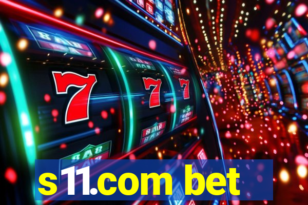 s11.com bet